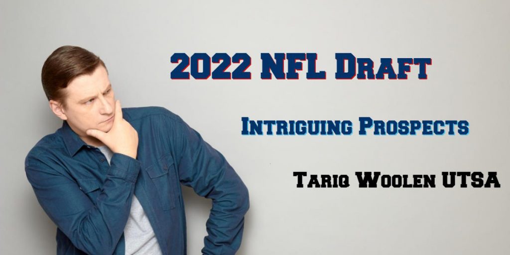 NFL  2022 Draft Intriguing Prospects – CB Tariq Woolen