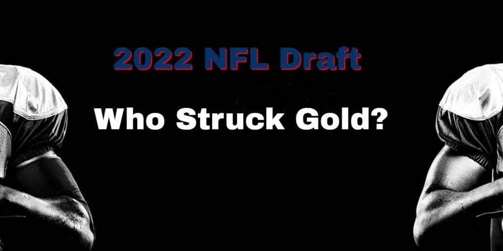 2022 NFL Draft Round One Picks – Who Drafted Well?