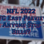 AFC East 2022 Preview