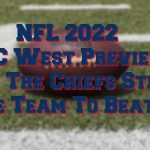 2022 AFC West Preview