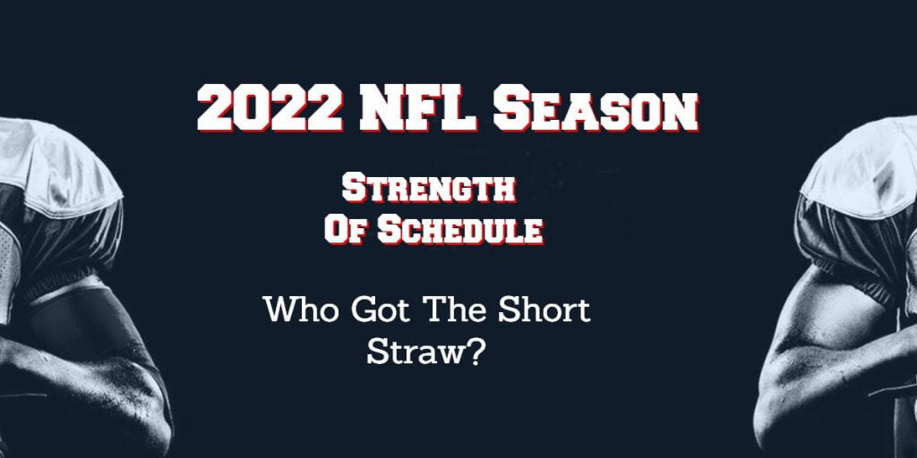 2022 NFL Season Teams Strength Of Schedule.