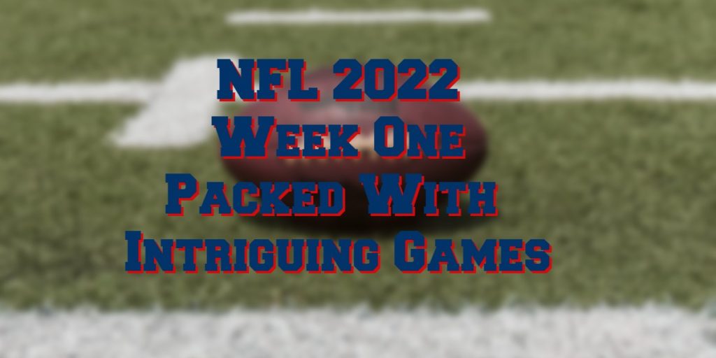 2022 NFL Week One Fixtures & Preview
