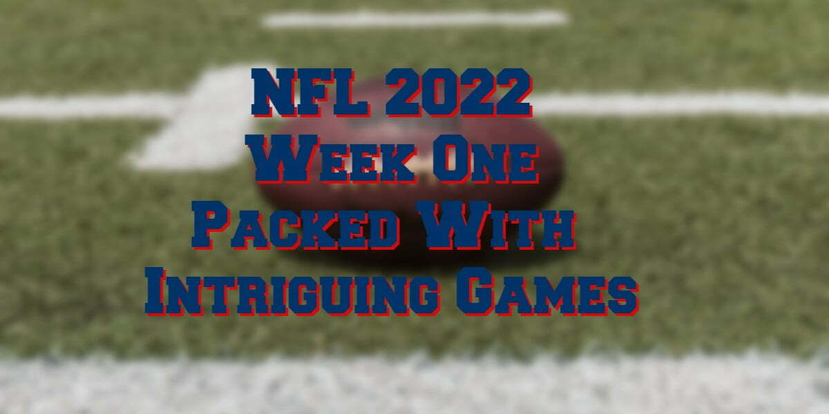 2022 NFL Week One Fixtures & Preview