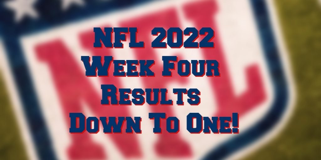 NFL 2022 Week Four Results There Is Only One