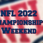 2022 NFL Championship Weekend
