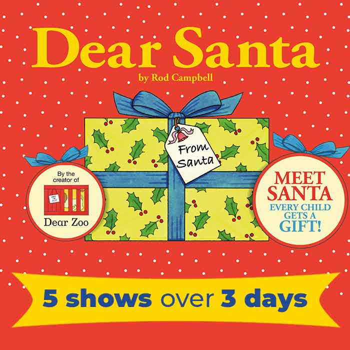 Dear Santa Live – Multiple showings