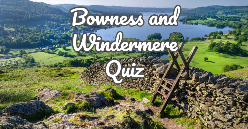 Bowness and Windermere Quiz