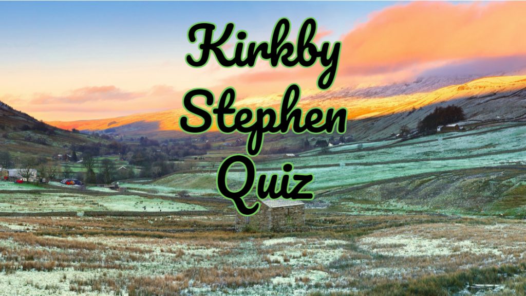 Kirkby Stephen Quiz