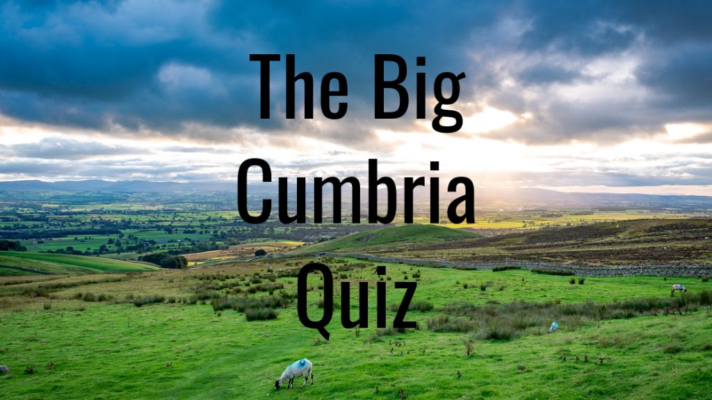 The Big Cumbria Quiz